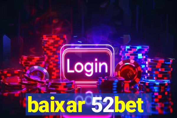 baixar 52bet